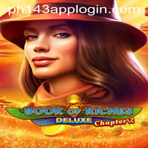 Unveiling Book of Riches Deluxe Chapter 2: An In-Depth Exploration with PH143 Login Register