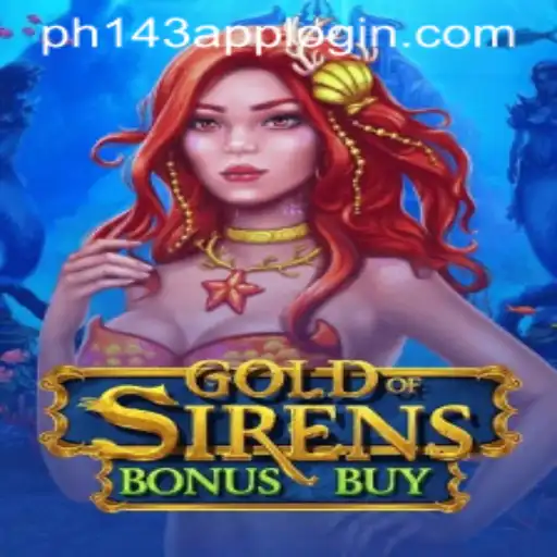 Experience the Thrills of GoldofSirensBonusBuy: A Comprehensive Guide