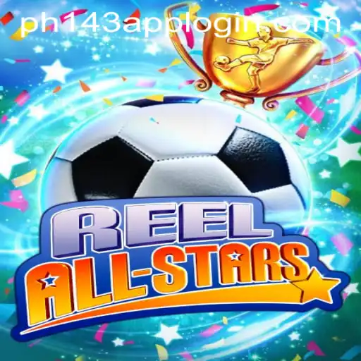ReelAllStars: Dive into the Ultimate Gaming Experience with PH143 Login Register
